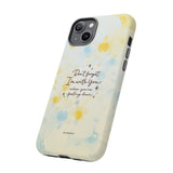 'With You Through It All' Comforting Gift Phone Case