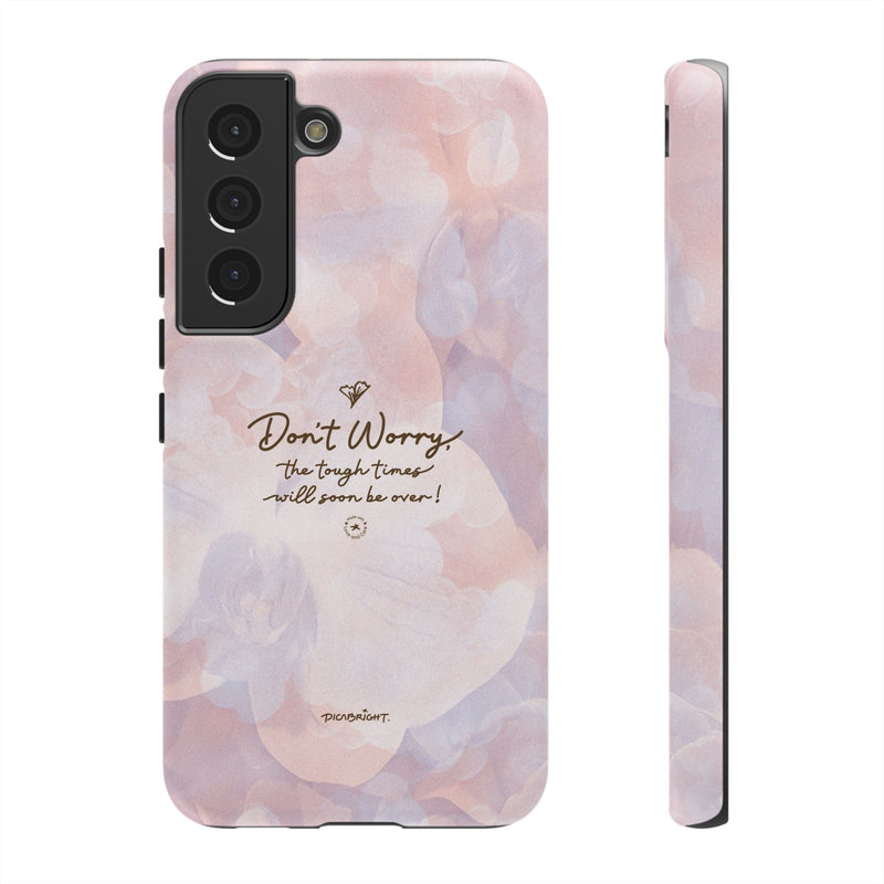 'Don't Worry, Tough Times Fade' Orchid Floral Caring Phone Case