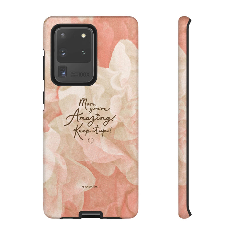 'You're Amazing Mom' Supportive Phone Case