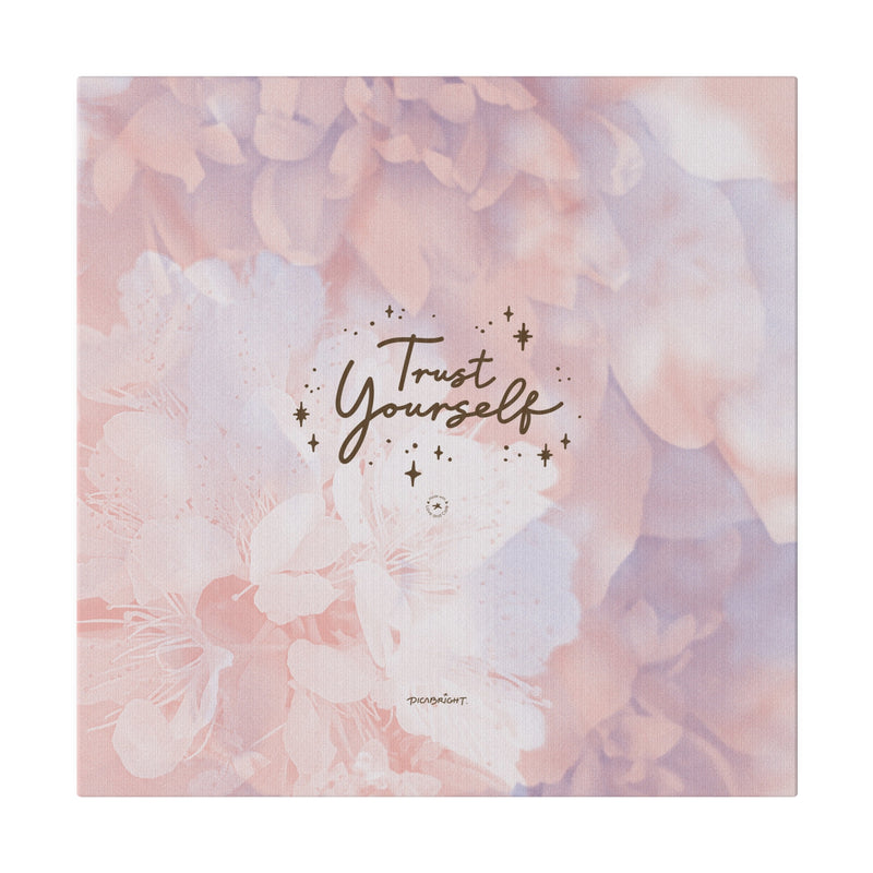 Enhance your space with the 'Trust Yourself' inspirational art print decor, featuring blossoming pink flowers to inspire self-care, positivity, and mindfulness. PicaBright