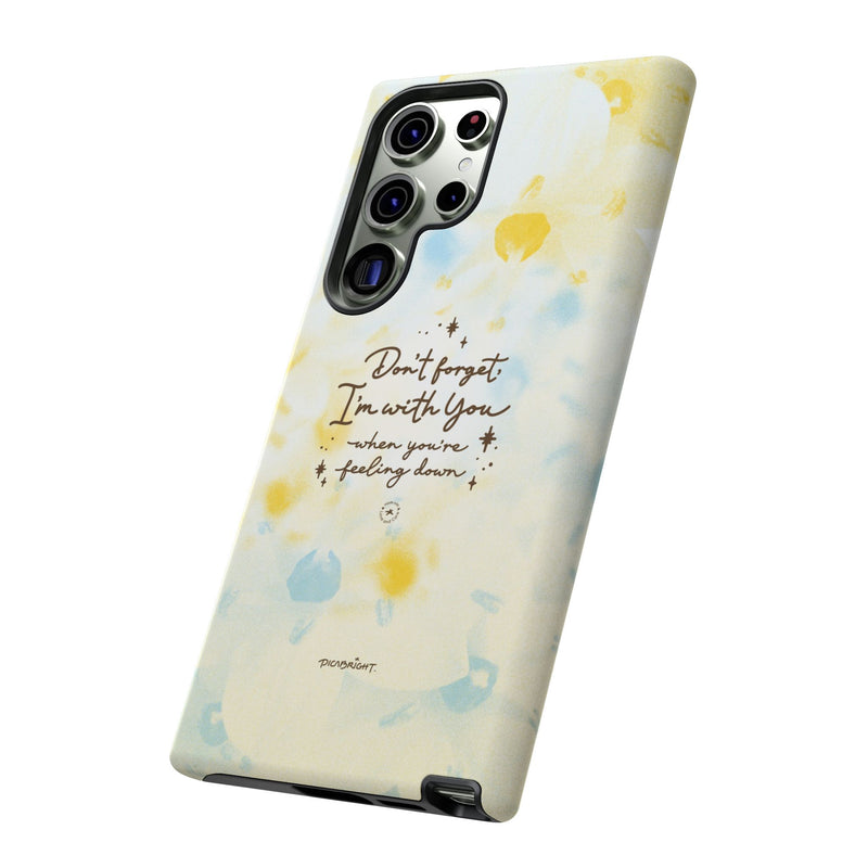 'With You Through It All' Comforting Gift Phone Case