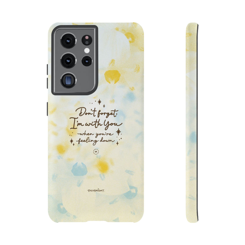 'With You Through It All' Comforting Gift Phone Case