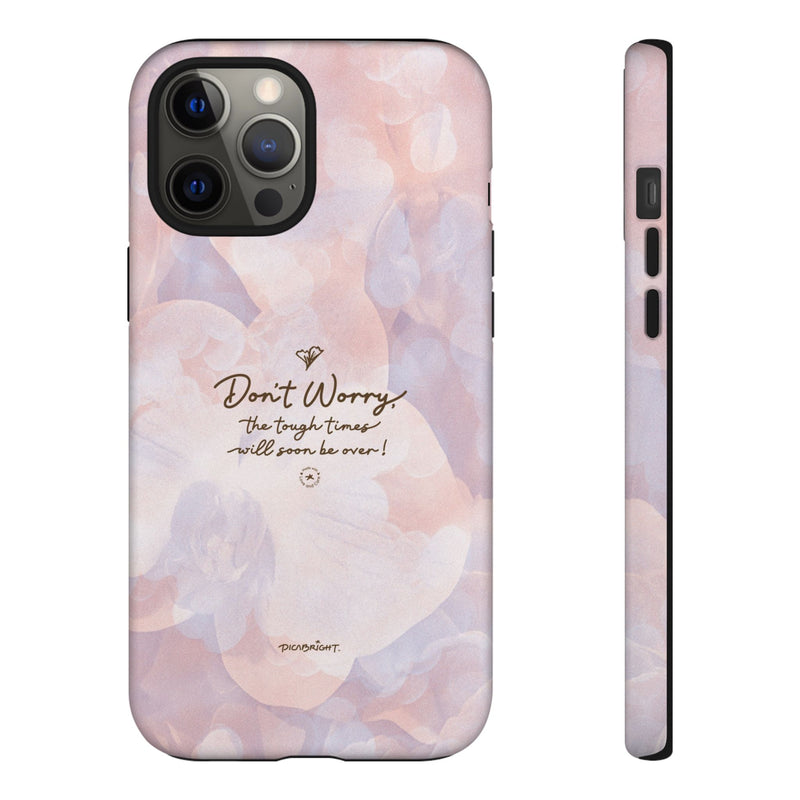 'Don't Worry, Tough Times Fade' Orchid Floral Caring Phone Case