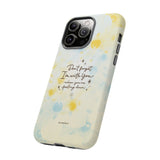 'With You Through It All' Comforting Gift Phone Case