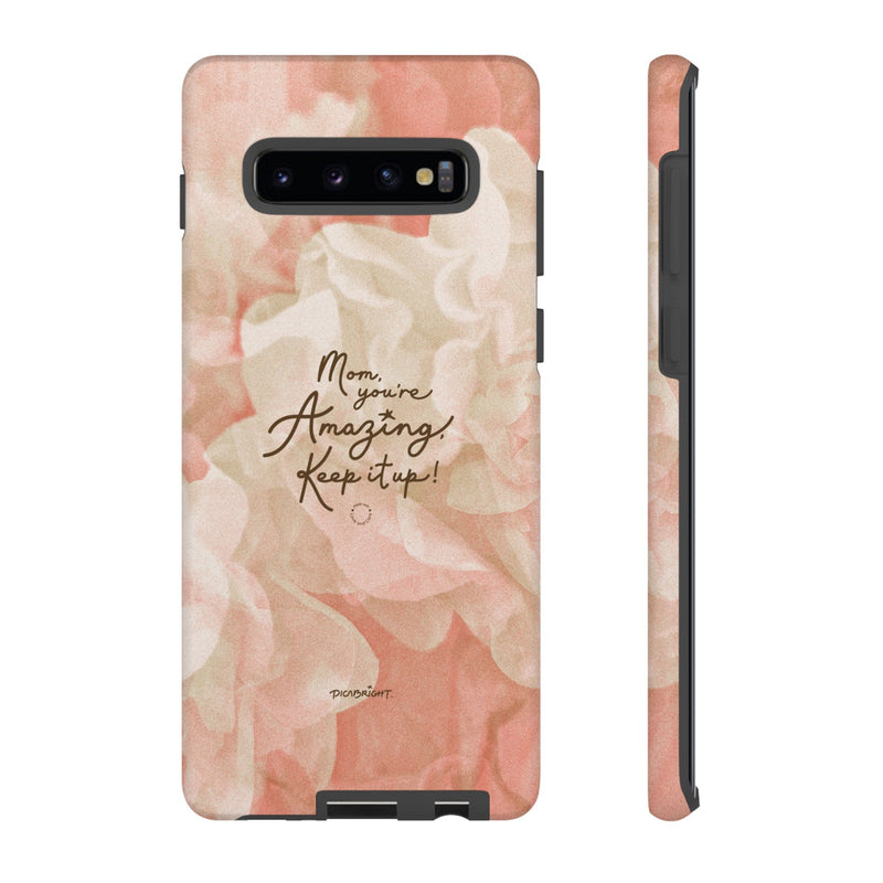 'You're Amazing Mom' Supportive Phone Case