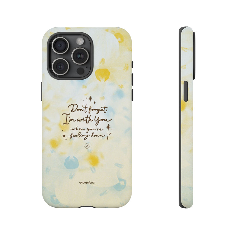 'With You Through It All' Comforting Gift Phone Case