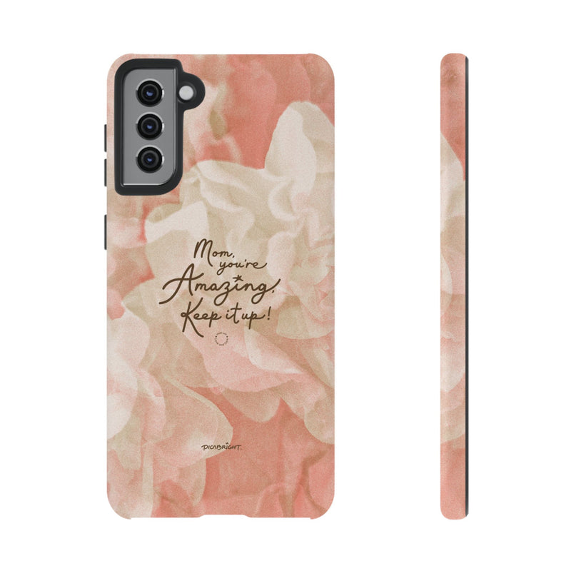 'You're Amazing Mom' Supportive Phone Case