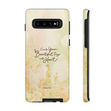 'Your Beautiful Days' iPhone & Samsung Protective Tough Case