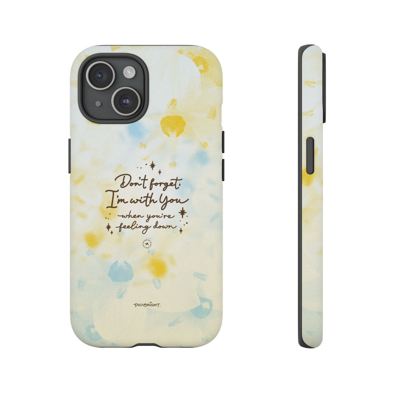 'With You Through It All' Comforting Gift Phone Case